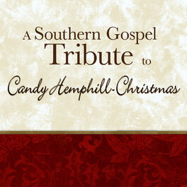 The Worship Crew A Southern Gospel Tribute To Candy Hemphill Christmas Lyrics And Songs Deezer
