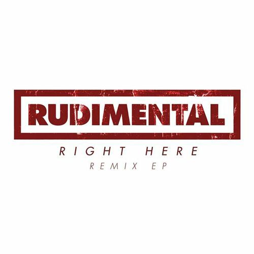 Right Here (feat. Foxes) - Rudimental