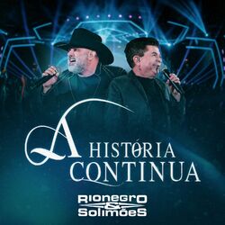 Rionegro e Solimões – A História Continua (Ao Vivo) 2023 CD Completo