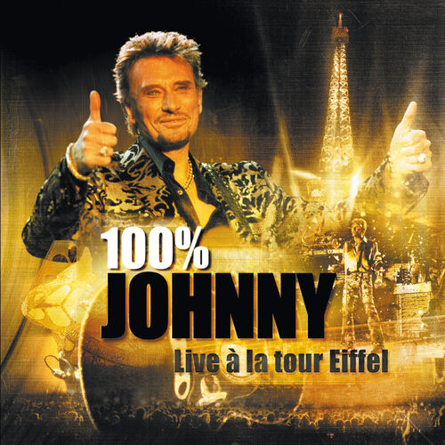 Johnny Hallyday Allumer Le Feu Live A La Tour Eiffel Paris 2000 Listen With Lyrics Deezer