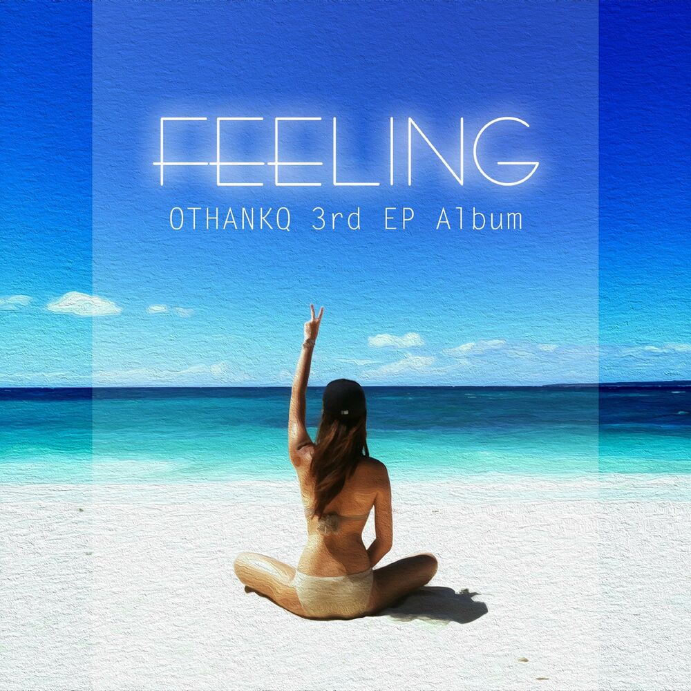 OTHANKQ – Feeling – EP