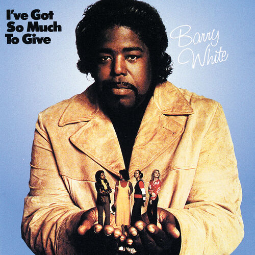 Barry White - I've Got So Much To Give [MP3 320 Kbs] [1973]