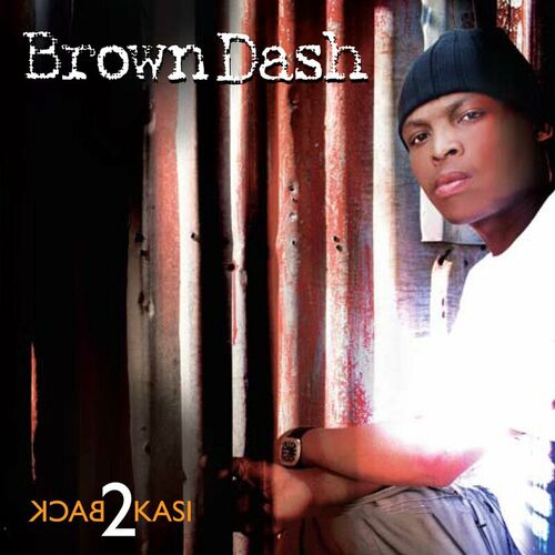 Back 2 Kasi by Brown Dash - Reviews & Ratings on Musicboard