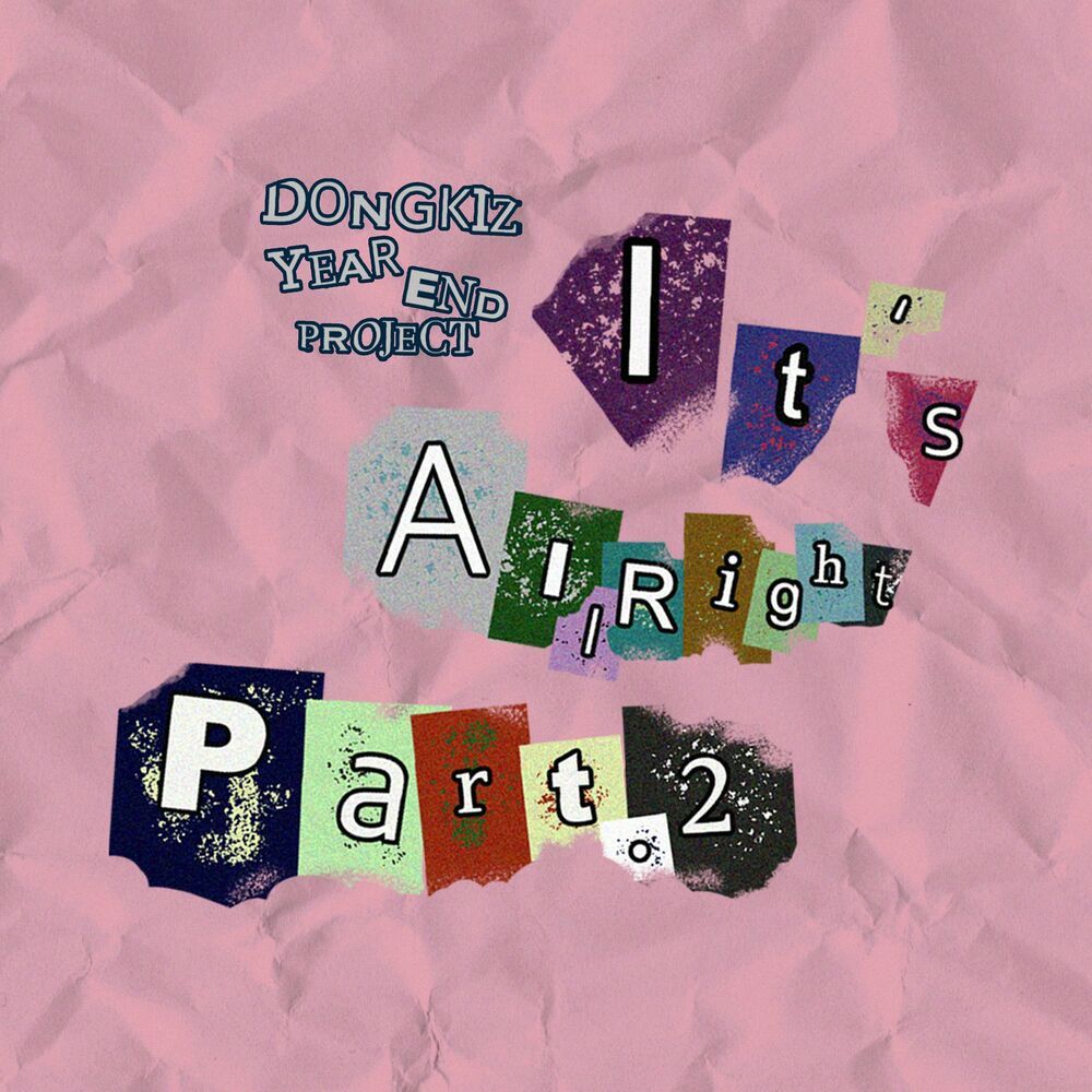 DONGKIZ – DONGKIZ Year End Project Song ‘It’s All Right Part.2’ – Single