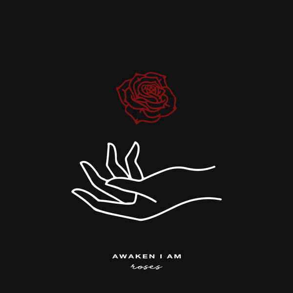 Awaken I Am - Roses [single] (2020)