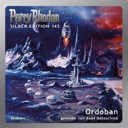 Ordoban - Perry Rhodan - Silber Edition 143 (Ungekürzt)