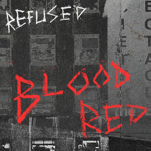 Refused - Blood Red [single] (2019)