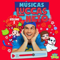 Luccas Neto – Músicas Luccas Neto (Vol. 1) 2020 CD Completo