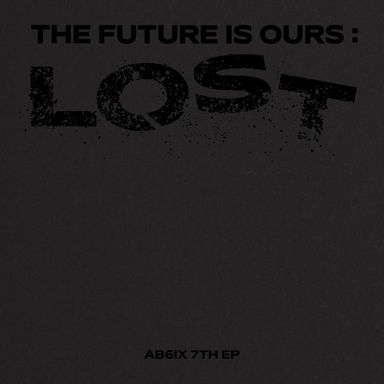 AB6IX – THE FUTURE IS OURS: LOST – EP
