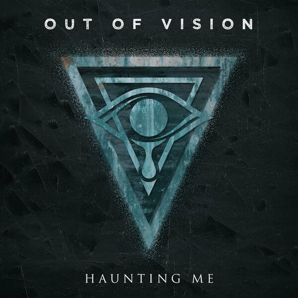 Out Of Vision - Haunting Me [single] (2020)