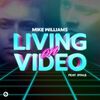 Mike Williams/DTale - Living On Video