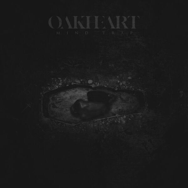 Oakheart - Mind Trap [single] (2020)