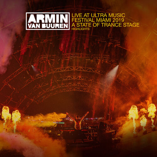 Live at Ultra Music Festival Miami 2019 (A State Of Trance Stage) [Highlights] - Armin van Buuren