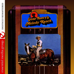Gene Autry's Melody Ranch Radio Show (Remastered)