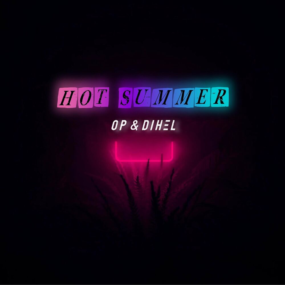 OP – HOT SUMMER – Single