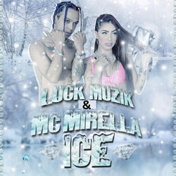 Download Luck MUZIK, MC Mirella - Ice