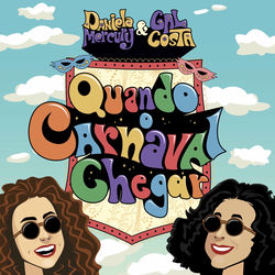 Quando o Carnaval Chegar – Daniela Mercury e Gal Costa