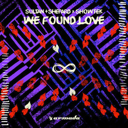 Sultan Shepard We Found Love Listen With Lyrics Deezer Release date june 14, 2019. deezer