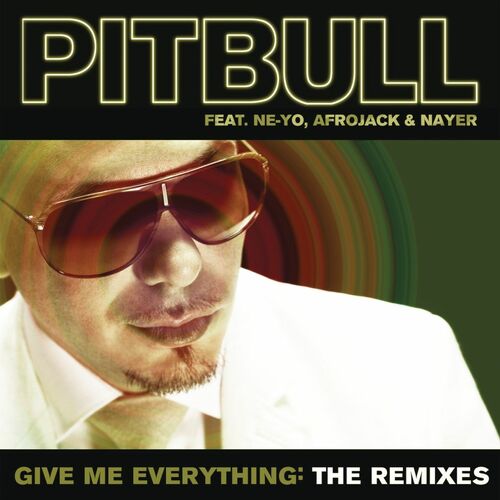 Give Me Everything: The Remixes - Pitbull