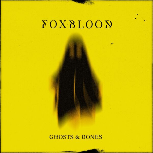 Foxblood - Ghosts & Bones [single] (2020)