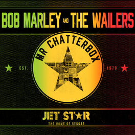 Bob Marley & The Wailers - Bob Marley & The Wailers - Mr Chatter Box