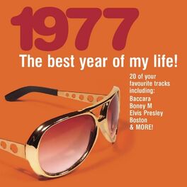 Various Artists The Best Year Of My Life 1977 Lyrics And Songs Deezer