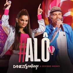 Música Alô - Danieze Santiago (Com Devinho Novaes) (2021) 