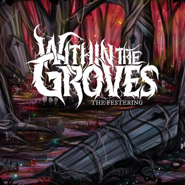 Within The Groves - The Festering [single] (2020)