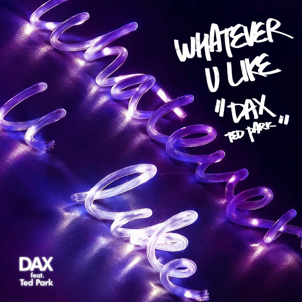 Dax – Whatever U Like – Single