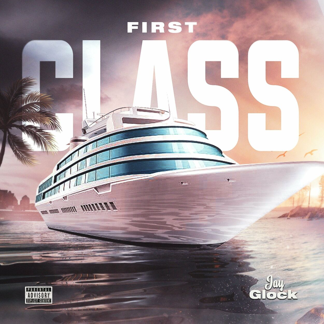 Jay Glock – First class – Single