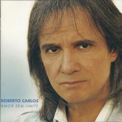 Roberto Carlos – Amor Sem Limite 2015 CD Completo