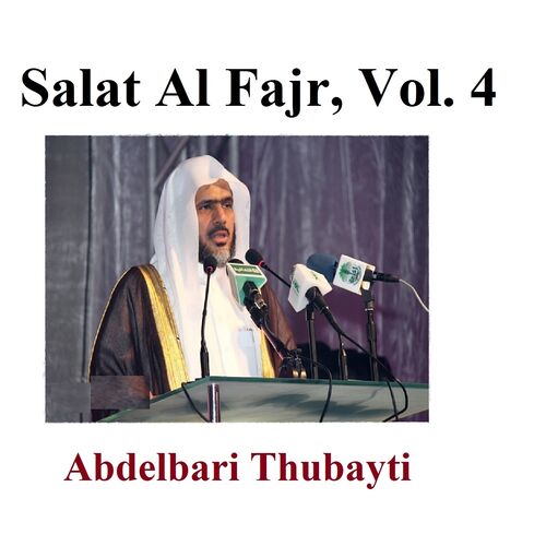 Abdelbari Thubayti Salat Al Fajr Pt 3 Listen On Deezer