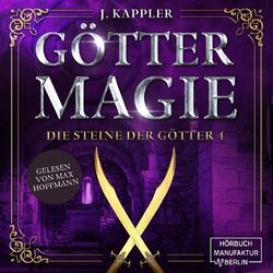 Göttermagie - Die Steine der Götter, Band 4 (ungekürzt) Audiobook
