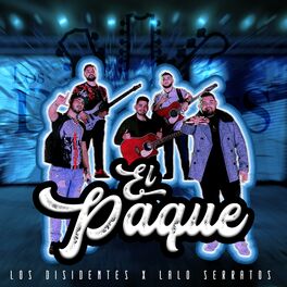 Los Disidentes El Paque Lyrics And Songs Deezer