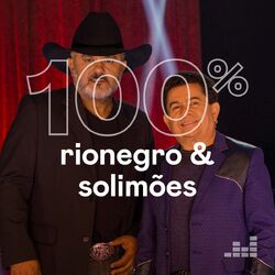 100% Rionegro e Solimões (2023) CD Completo