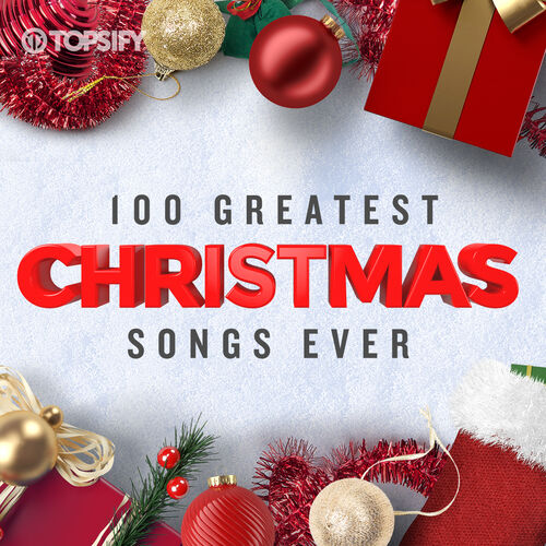 100 Greatest Christmas Songs Ever playlist - Listen now on Deezer