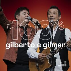 100% Gilberto E Gilmar (2023) CD Completo
