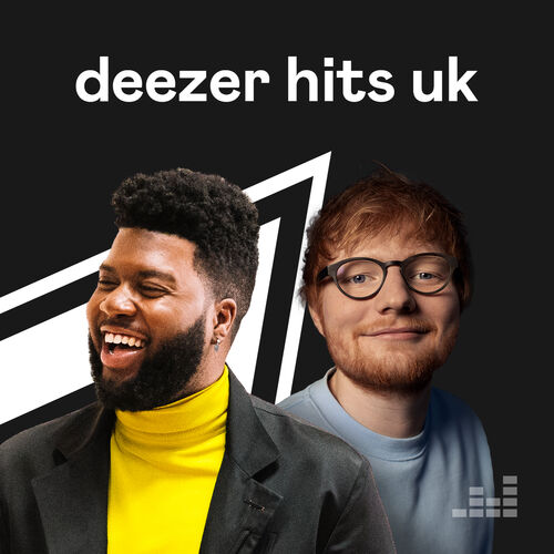 Deezer Hits UK Playlist - Listen Now On Deezer | Music Streaming