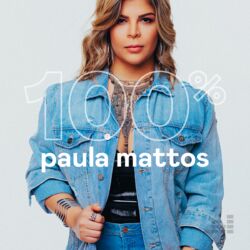 Download 100% Paula Mattos (2022)