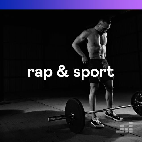 Playlist Rap &amp; Sport À écouter sur Deezer Musique en