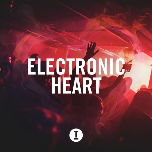 Electronic Heart | Progressive House | Techno by Toolroom January 2019